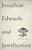 Jonathan Edwards and Justification by Josh Moody, Douglas A. Sweeney, Samuel T. Logan Jr., Kyle Strobel, Rhys Bezzant, 9781433532931