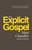 The Explicit Gospel (Paperback Edition) by Matt Chandler, Jared C. Wilson, 9781433542114