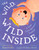 The Wild, Wild Inside (A View from Mommy's Tummy!) by Kate Feiffer, Laura Huliska-Beith, 9781416940999 The Wild, Wild Inside (A View from Mommy's Tummy!) by Kate Feiffer, Laura Huliska-Beith, 9781416940999