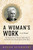 A Woman's Work (The Storied Life of Pioneer Esther Morris, the World's First Female Justice of the Peace) by Marian Betancourt, 9781493027293