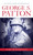 George S. Patton (On Guts, Glory, and Winning) by Gary L. Bloomfield, 9781493029488