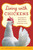 Living with Chickens (Everything You Need To Know To Raise Your Own Backyard Flock) by Jay Rossier, American Poultry Association, Geoff Hansen, Lisa Steele, 9781493029952