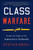 Class Warfare (Inside the Fight to Fix America's Schools) by Steven Brill, 9781451612011