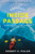 Kayaking the Inside Passage (A Paddler's Guide from Puget Sound, Washington, to Glacier Bay, Alaska) by Robert H. Miller, 9781682682951