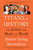 Titans of History (The Giants Who Made Our World) by Simon Sebag Montefiore, 9780525564461