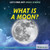 What Is a Moon? by Ryan Nagelhout, 9781622754687