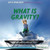 What Is Gravity? by Christine Honders, 9781622755141