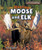 Hunting Moose and Elk by Hines Lambert, 9781448897841