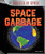 Space Garbage by Ruth Owen, 9781477758632