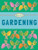 Gardening by Judith Heneghan, 9781499434316