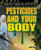 Pesticides and Your Body by Jennifer Landau, 9781448884223