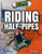 Riding Half-Pipes by Justin Hocking, Peter Michalski, 9781477788783 Riding Half-Pipes by Justin Hocking, Peter Michalski, 9781477788783