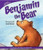 Benjamin the Bear by Mike Spoor, Felicia Law, 9781607549154