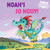 Noah's So Noisy! by Judith Heneghan, 9781477756072