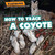 How to Track a Coyote by Norman D. Graubart, 9781477754313