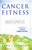 Cancer Fitness (Exercise Programs for Patients and Survivors) by Anna L. Schwartz, Lance Armstrong, 9780743238014