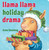 Llama Llama Holiday Drama - 9781984835581 by Anna Dewdney, 9781984835581