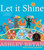 Let it Shine by Ashley Bryan, 9780689847325