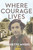 Where Courage Lives by Muguette Myers, 9781897470572