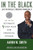 In the Black (Live Faithfully, Prosper Financially: The Ultimate 9-Step Plan for Financial Fitness) by Aaron W. Smith, Brenda Lane Richardson, 9780061450693