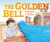 The Golden Bell by Tamar Sachs, Yossi Abolafia, 9781541526129