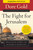 The Fight for Jerusalem (Radical Islam, the West, and the Future of the Holy City) - 9781596981027 by Dore Gold, 9781596981027