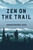 Zen on the Trail (Hiking as Pilgrimage) by Christopher Ives, 9781614294443