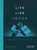 Live Like Jesus (How He Calls Us to Make Disciples) by Dann Spader, 9780802418821