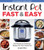 Instant Pot Fast & Easy (100 Simple and Delicious Recipes for Your Instant Pot) by Urvashi Pitre, 9781328577863