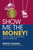 Show Me the Money! (How to Make Money through Sports Marketing) by Esteve Calzada, 9781472903020