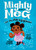 Mighty Meg 2: Mighty Meg and the Melting Menace by Sammy Griffin, Micah Player, 9781499808346