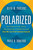 Polarized (The Collapse of Truth, Civility, and Community in Divided Times and How We Can Find Common Ground) by Keith M. Parsons, 9781633884540
