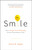 S.M.I.L.E (How a People-First Philosophy Creates Extraordinary Sales) by Steve M. Rigby, 9781626345645