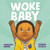 Woke Baby - 9781250308986 by Mahogany L. Browne, Theodore Taylor, III, 9781250308986