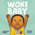Woke Baby - 9781250308986 by Mahogany L. Browne, Theodore Taylor, III, 9781250308986