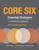 The Core Six (Essential Strategies for Achieving Excellence with the Common Core) by Harvey F. Silver, R. Thomas Dewing, Matthew J. Perini, 9781416614753