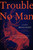 Trouble No Man (A Novel) by Brian Hart, 9780062698322