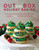 Out of the Box Holiday Baking (Gingerbread Cupcakes, Peppermint Cheesecake, and More Festive Semi-Homemade Sweets) by Hayley Parker, 9781682683255
