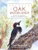 Secrets of the Oak Woodlands (Plants and Animals among California's Oaks) by Kate Marianchild, Ann Meyer Maglinte, 9781597142625