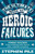 The Ultimate Book of Heroic Failures by Stephen Pile, 9780571277315