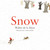 Snow - 9780571305575 by Walter de la Mare, Caroline Rabei, 9780571305575
