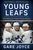 Young Leafs (The Making of a New Hockey History) - 9781501169922 by Gare Joyce, 9781501169922