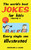 The World's Best Jokes for Kids Volume 1 (Every Single One Illustrated) by Lisa Swerling, Ralph Lazar, 9781449497989