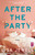 After the Party (A Novel) by Lisa Jewell, 9781451609103