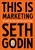 This Is Marketing (You Can't Be Seen Until You Learn to See) by Seth Godin, 9780525540830