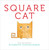Square Cat by Elizabeth Schoonmaker, Elizabeth Schoonmaker, 9781442406193