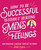 How to Be Successful without Hurting Men's Feelings (Non-threatening Leadership Strategies for Women) by Sarah Cooper, 9781449476076
