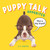 Puppy Talk (Opposites) by J. C. Coates, J. C. Coates, 9781580898478
