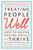 Treating People Well (How to Master Social Skills and Thrive in Everything You Do) by Lea Berman, Jeremy Bernard, Laura Bush, 9781501157998