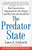 The Predator State (How Conservatives Abandoned the Free Market and Why Liberals Should Too) by James  K. Galbraith, 9781416576211